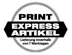 PRINT - Express Artikel - Lieferung innerhalb von 7 Tagen